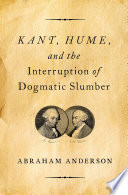 Kant, Hume, and the interruption of dogmatic slumber /