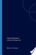 Universal justice : a dialectical approach /