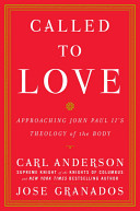 Called to love : approaching John Paul II's theology of the body /