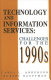 Technology and information services : challenges for the 1990s /