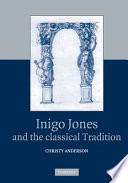 Inigo Jones and the classical tradition /