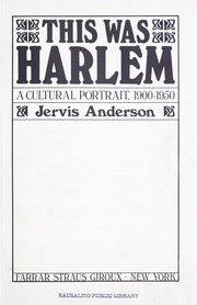 This was Harlem : a cultural portrait, 1900-1950 /