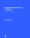 Design energy simulation for architects : guide to 3D graphics /