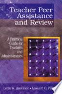 Teacher peer assistance and review : a practical guide for teachers and administrators /