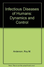 Infectious diseases of humans : dynamics and control /