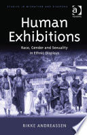 Human exhibitions : race, gender and sexuality in ethnic displays /