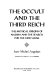 The occult and the Third Reich : the mystical origins of Nazism and the search for the Holy Grail. /