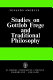 Studies on Gottlob Frege and traditional philosophy.