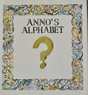 Anno's alphabet : an adventure in imagination.