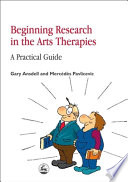 Beginning research in the arts therapies : practical guide /