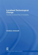 Localised technological change : towards the economics of complexity /
