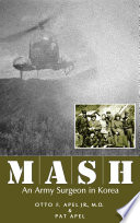 MASH : an army surgeon in Korea /