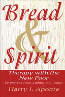 Bread & spirit : therapy with the new poor : diversity of race, culture, and values /