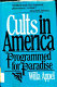 Cults in America : programmed for paradise /