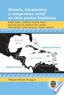 Historia, intrahistoria y compromiso social en siete poetas hispánicos /
