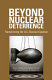 Beyond nuclear deterrence : transforming the U.S.-Russian equation /
