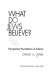 What do Jews believe? : the spiritual foundations of Judaism /