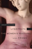 Lysistrata ; The women's festival ; and, Frogs /