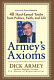Armey's axioms : 40 hard-earned truths from politics, faith, and life /