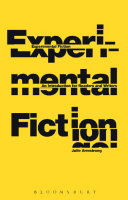 Experimental fiction : an introduction for readers and writers /