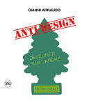 Anti-design : dejeuner sur l'arbre : antimuseale  /