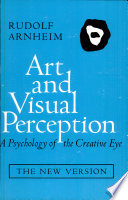 Art and visual perception : a psychology of the creative eye /