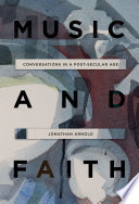 Music and faith : conversations in a post-secular age /
