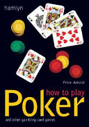 How to play poker : and other gambling card games /