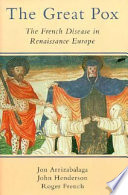 The great pox : the French disease in Renaissance Europe /