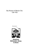 The women of Mexico City, 1790-1857 /