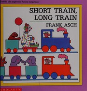 Short train, long train /