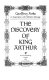 The discovery of King Arthur /
