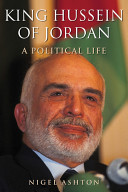 King Hussein of Jordan : a political life /