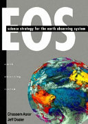 EOS : science strategy for the Earth Observing System /