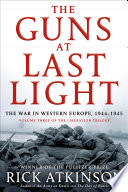 The guns at last light : the war in Western Europe, 1944-1945 /