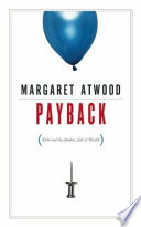Payback : debt and the shadow side of wealth /