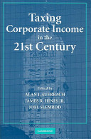 Taxing corporate income in the 21st century /
