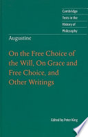 On the free choice of the will, On grace and free choice, and other writings /