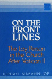 On the front lines : the lay person in the church after Vatican II /