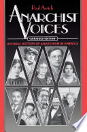 Anarchist voices : an oral history of anarchism in America /