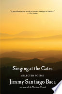 Singing at the gates : selected poems /