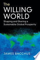 The willing world : shaping and sharing a sustainable global prosperity /