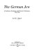 The German Jew : a synthesis of Judaism and Western civilization, 1730-1930 /