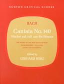 Cantata no. 140 : Wachet auf, ruft uns die Stimme : the score of the New Bach edition, backgrounds, analysis, views and comments /