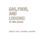 Gas, food, and lodging /