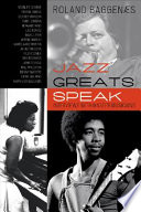 Jazz greats speak : interviews with master musicians /