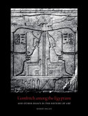 Gombrich among the Egyptians, and other essays in the history of art /
