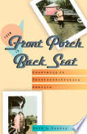 From front porch to back seat : courtship in twentieth-century America /