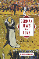 German Jews in love : a history /