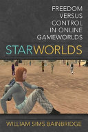 Star worlds : freedom versus control in online gameworlds /